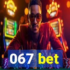 067 bet